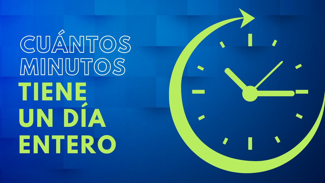 cuantos minutos tiene un dia